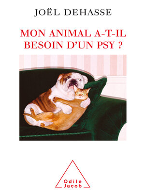 cover image of Mon animal a-t-il besoin d'un psy ?